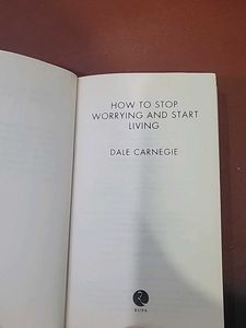 How to Stop Worrying and Start Living