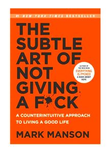 The Subtle Art of Not Giving A F*Ck