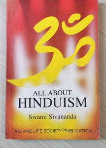 All About Hinduism by Swami Sivananda and The jour