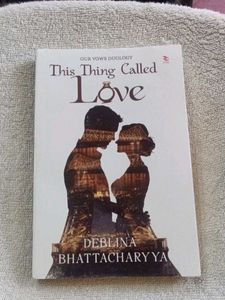 This Thing Called Love by Deblina Bhattacharyya