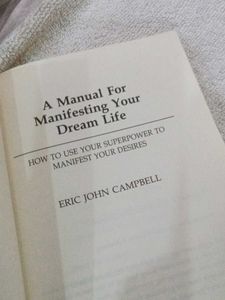 A Manual for Manifesting Your Dream Life