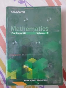 R.D. Sharma Mathematics Class XII Vol 1