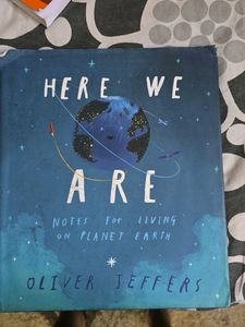 Here We Are: Notes For Living on Planet Earth