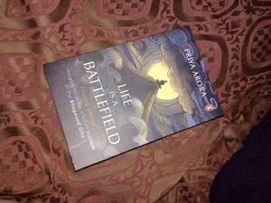 Life is a Battlefield by Priya Arora