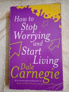 How to Stop Worrying and Start Living by Dale Carn
