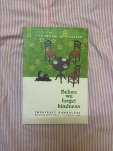 Before We Forget Kindness by Toshikazu Kawaguchi