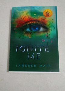 Ignite Me - Tahereh Mafi