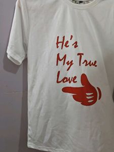 White T-Shirt "he's My True Love"