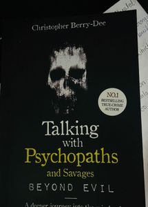 Talking with Psychopaths and Savages