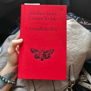 Mother Mary Comes To Me by Arundhati Roy