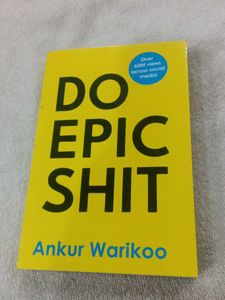 Do Epic s*it by Ankur Warikoo