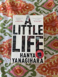 A Little Life by Hanya Yanagihara