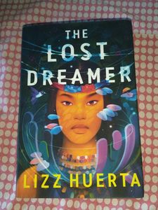 The Lost Dreamer by Lizz Huerta