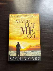 Never Let Me Go by Sachin Garg