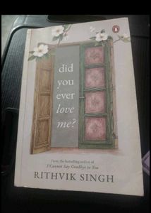Did You Ever Love Me? - Rithvik Singh