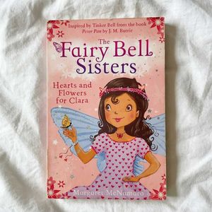 The Fairy Bell Sisters: Hearts & Flowers for Clara