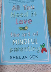 All You Need Is Love: Mindful Parenting