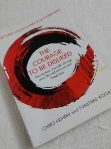 THE COURAGE TO BE DISLIKED
