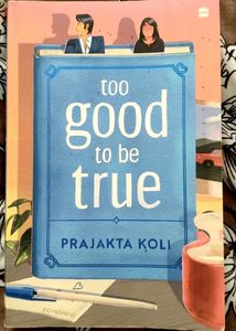 Too Good to Be True by Prajakta Koli