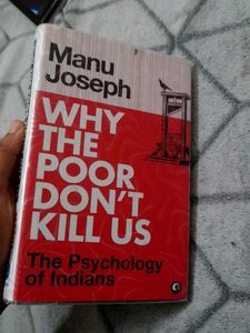 Why the Poor Don't Kill Us - Manu Joseph