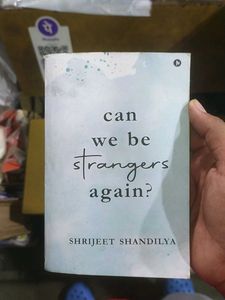 Can We Be Strangers Again? by Shrijeet Shandilya