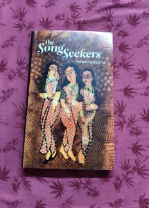 The Song Seekers by Saswati Sengupta