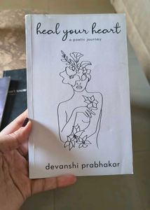 Heal Your Heart by Devanshi Prabhakar - Poetry