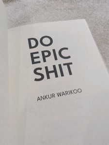 Do Epic s*it by Ankur Warikoo