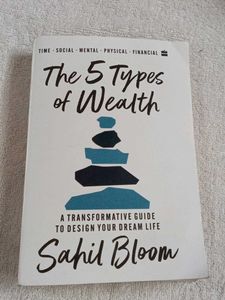 The 5 Types of Wealth by Sahil Bloom