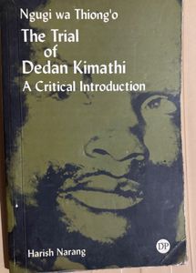 The Trial of Dedan Kimathi: A Critical Introductio