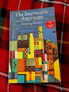The Inscrutable Americans by Anurag Mathur