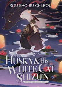 The Husky &amp; His White Cat Shizun All Parts