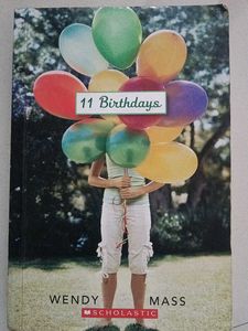 11 Birthdays by Wendy Mass