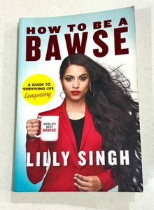 How to Be a Bawse by Lilly Singh