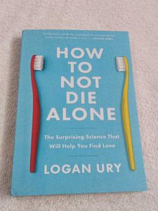 How To Not Die Alone