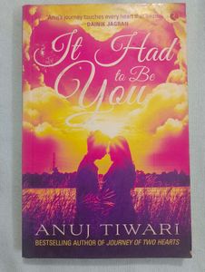 It Had to Be You by Anuj Tiwari