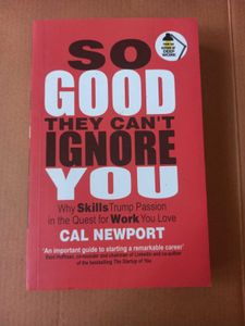 So Good They Can't Ignore You