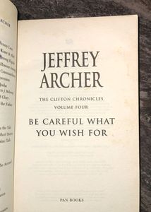 BE CAREFUL WHAT YOU WISH FOR - JEFFREY ARCHER