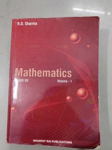 R.D. Sharma Mathematics Class XII Vol 1, 2