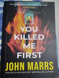 You Killed Me First by John Marrs