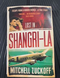 Lost in Shangri-La by Mitchell Zuckoff