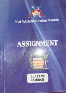 BVM SCHOOL Class XII Science Assignment NEW