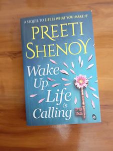 Wake Up, Life Is Calling by Preeti Shenoy