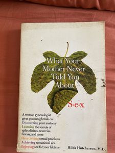 What Your Mother Never Told You About S-e-x