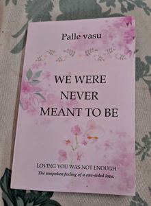 We Were Never Meant To Be