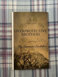Overprotective Brothers by Samaira Sachdeva