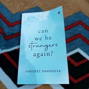 Can We Be Strangers Again