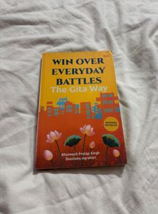 Win Over Everyday Battles The Gita Way