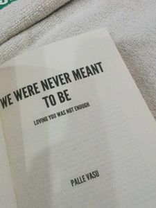 We Were Never Meant To Be - Book