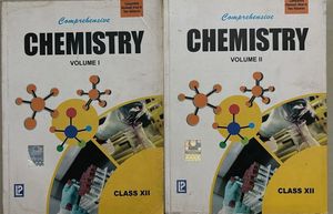 Comprehensive Chemistry Class XII Vol I & II